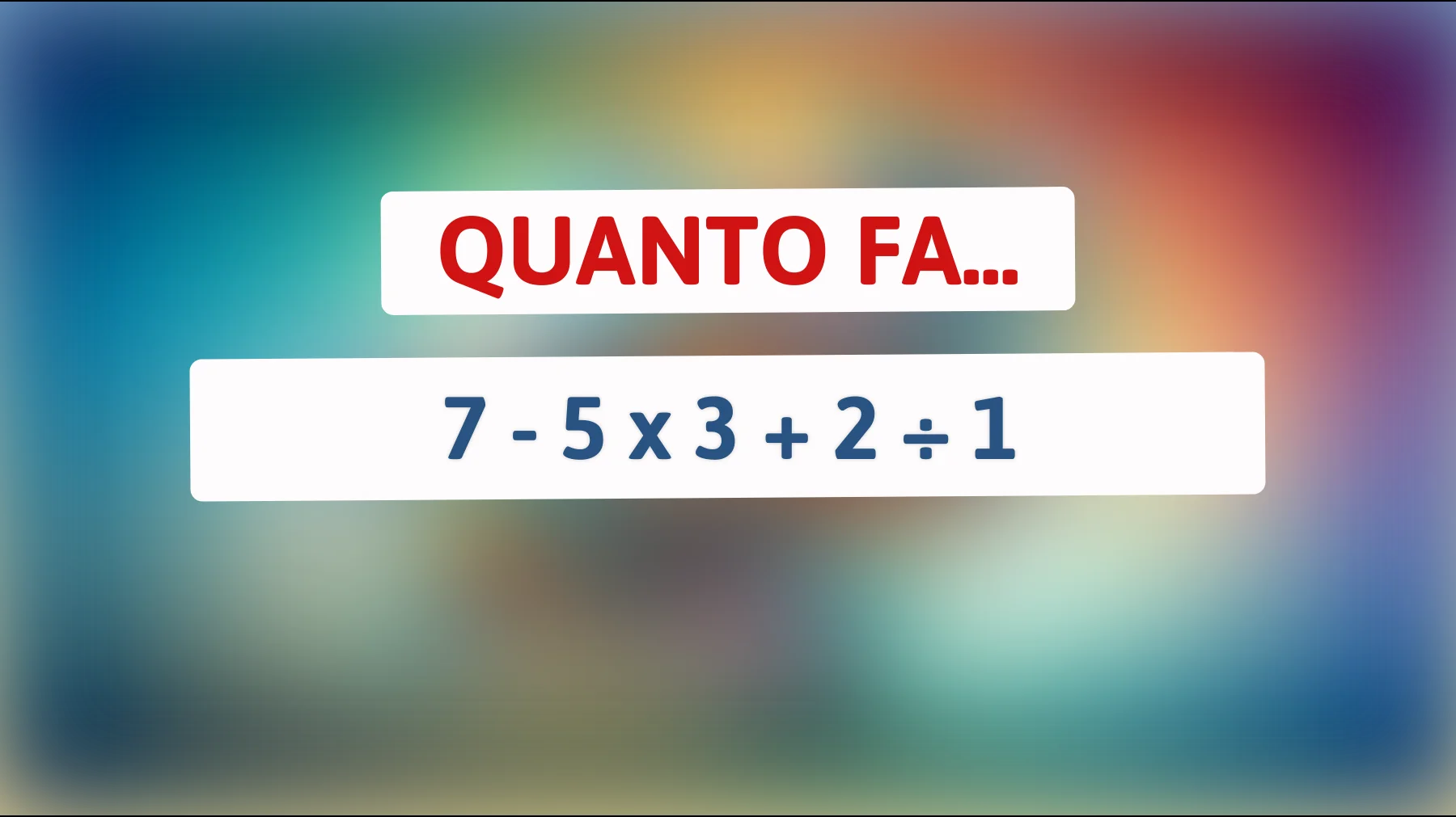 "Solo il 5% delle persone riesce a risolvere questo semplice enigma matematico! Sei tra i geni?""